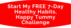7 Day Healthy Habits Happy Tummy Challenge